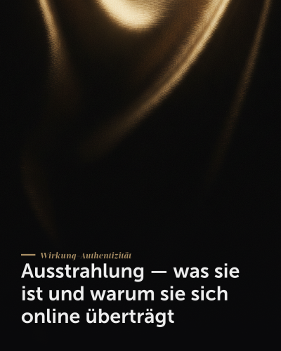 Ausstrahlung online — Ausstrahlung — was sie ist und warum sie sich online überträgt | Creationworx