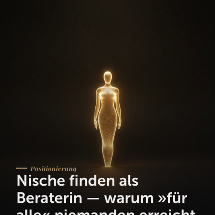 Nische finden Beraterin — Nische finden als Beraterin — warum »für alle« niemanden erreicht | Creationworx