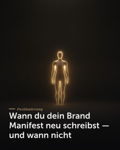 Wann du dein Brand Manifest neu schreibst — und wann nicht