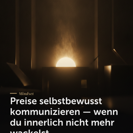 Preise selbstbewusst kommunizieren — Preise selbstbewusst kommunizieren — wenn du innerlich nicht mehr wackelst | Creationworx