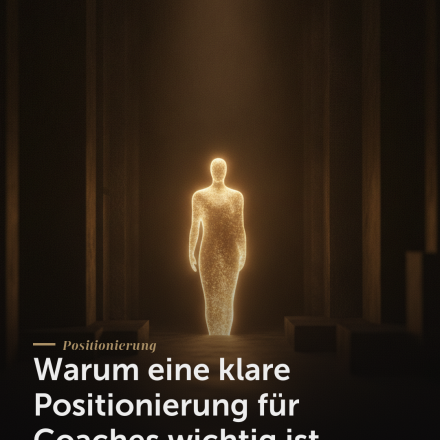 Klare Positionierung Coaches — Warum eine klare Positionierung für Coaches wichtig ist | Creationworx