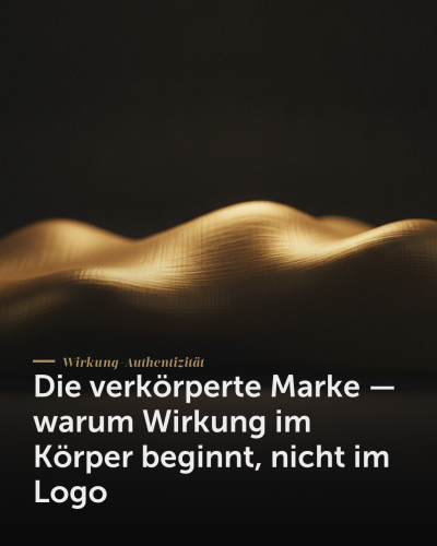 verkörperte Marke — Die verkörperte Marke — warum Wirkung im Körper beginnt, nicht im Logo | Creationworx
