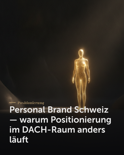 Personal Brand Schweiz — Personal Brand Schweiz — warum Positionierung im DACH-Raum anders läuft | Creationworx