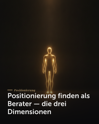 Positionierung finden Berater — Positionierung finden als Berater — die drei Dimensionen | Creationworx