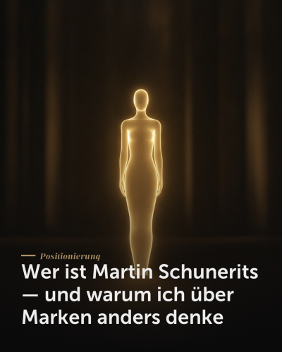 Martin Schunerits — Wer ist Martin Schunerits — und warum ich über Marken anders denke | Creationworx